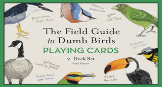Field Guide To Dumb Birds Playing Cards, The