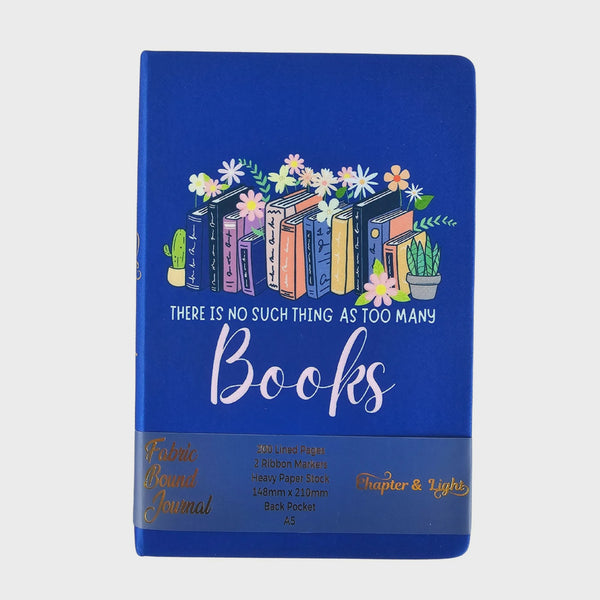 There Is No Such Thing As Too Many Books Journal