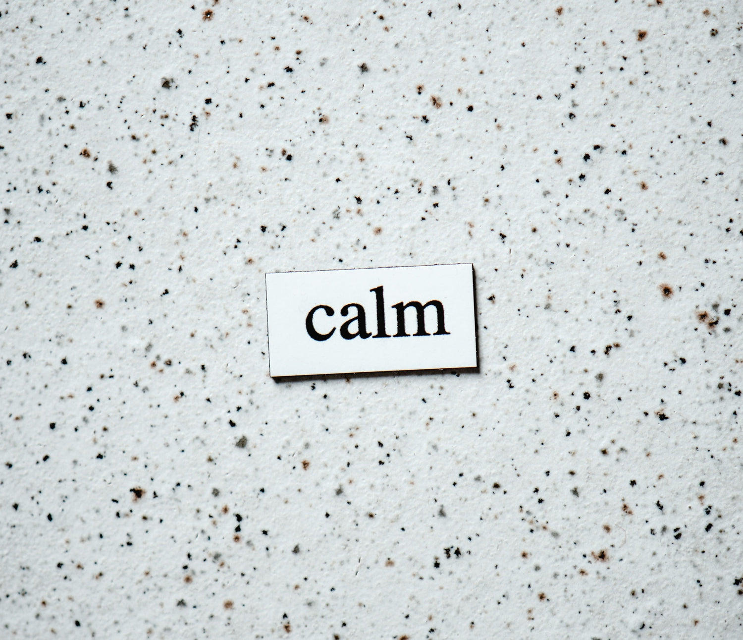 When you need calm
