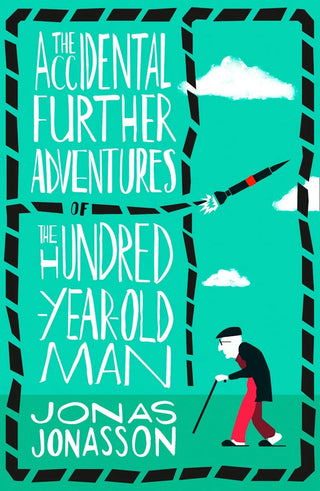 Accidental Further Adventures of the Hundred-Year-Old Man (B)