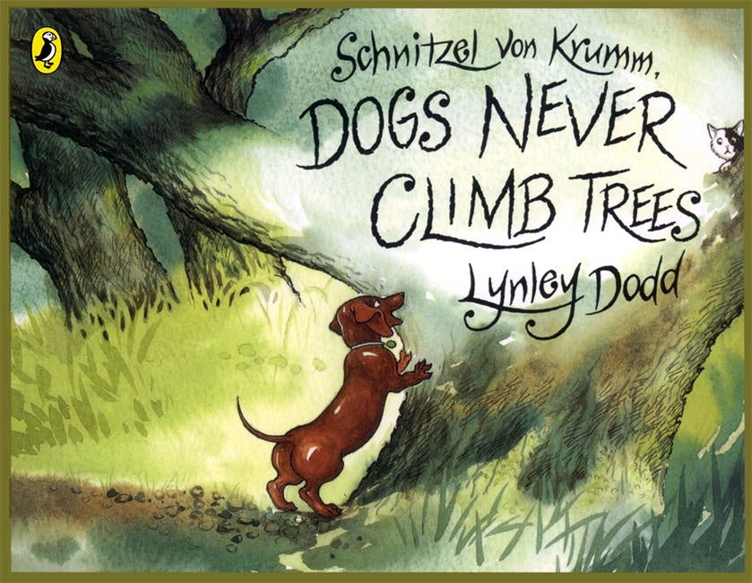 Dogs Never Climb Trees - Schnitzel Von Krumm