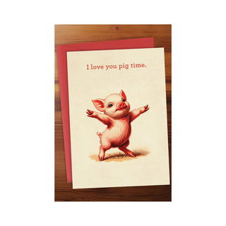I love you pig time Greeting Card