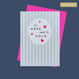 To Have and to Hold Greeting Card