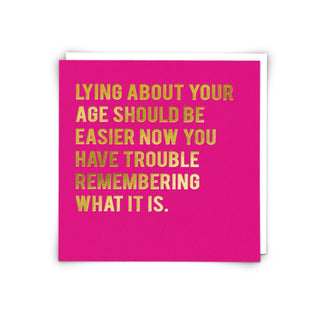 Lying About Your Age Greeting Card