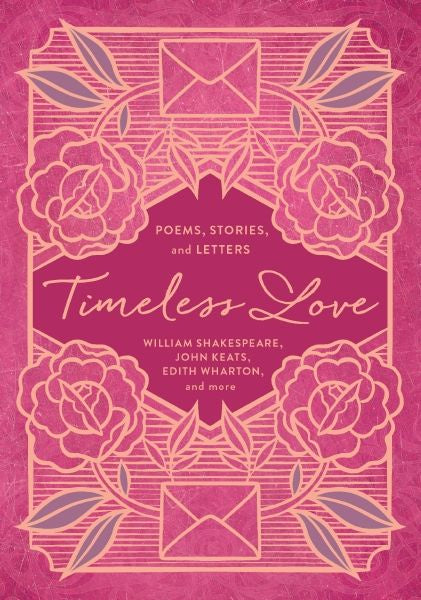 Timeless Love (Poems, Stories & Letters)
